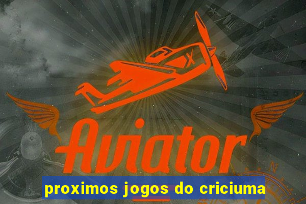 proximos jogos do criciuma