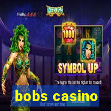 bobs casino