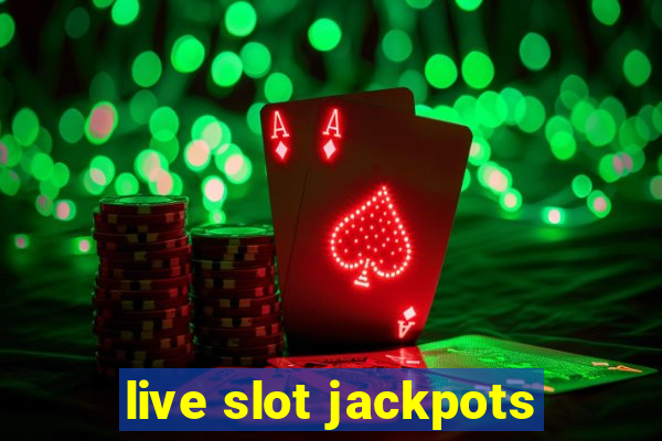 live slot jackpots