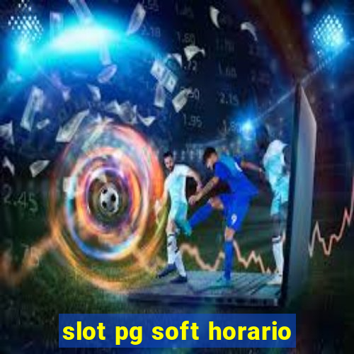 slot pg soft horario