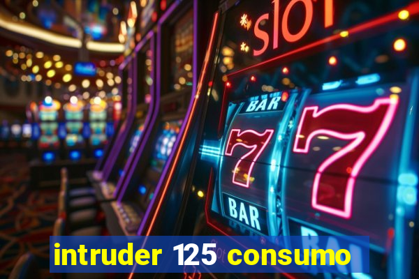 intruder 125 consumo