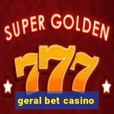 geral bet casino