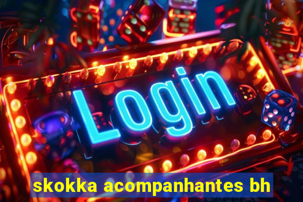 skokka acompanhantes bh