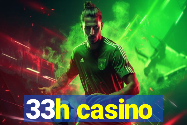 33h casino