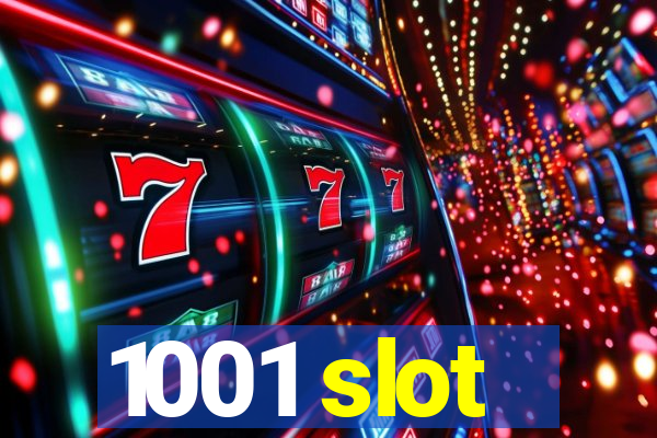 1001 slot