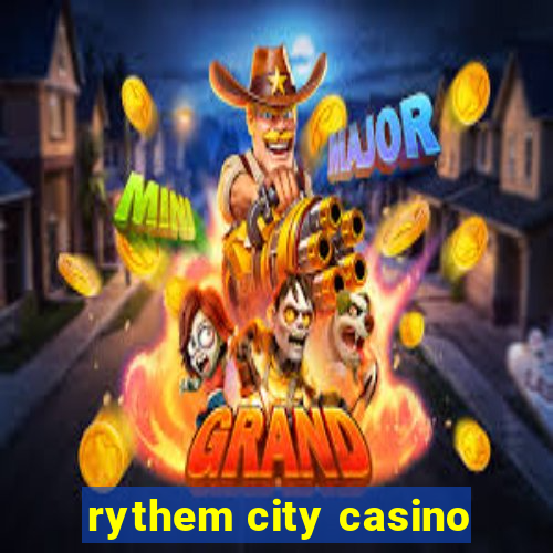 rythem city casino