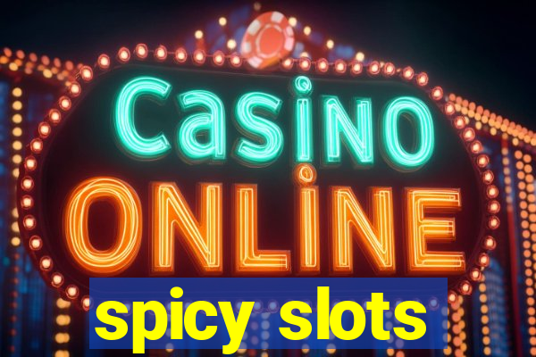 spicy slots