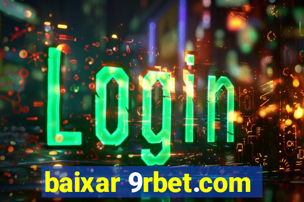 baixar 9rbet.com