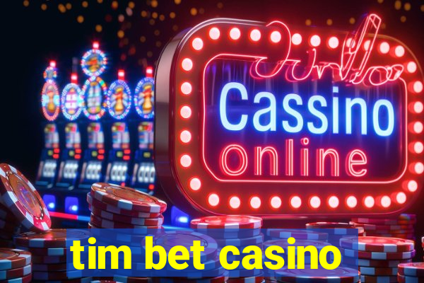 tim bet casino