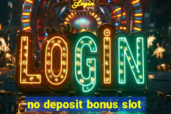 no deposit bonus slot