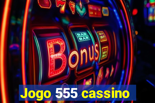 Jogo 555 cassino