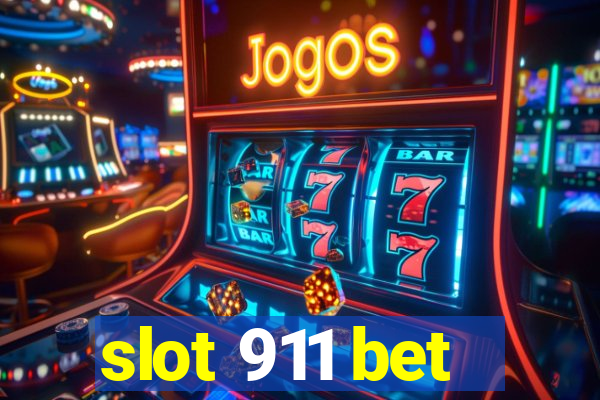 slot 911 bet