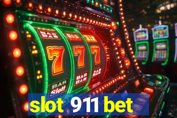 slot 911 bet