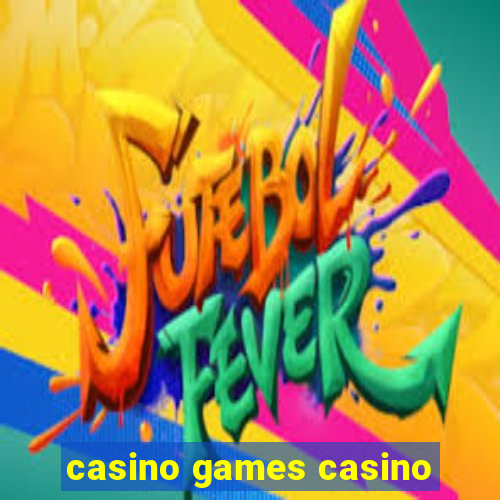 casino games casino