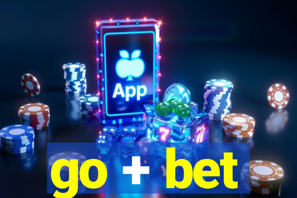 go + bet