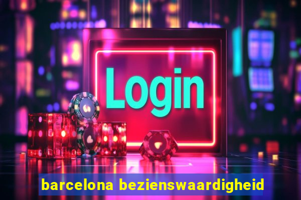 barcelona bezienswaardigheid