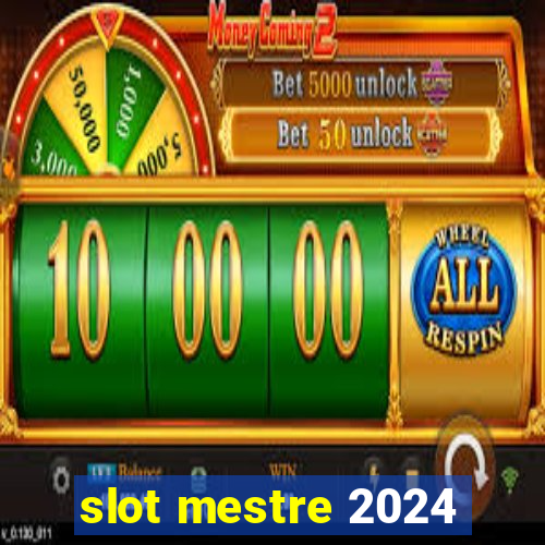 slot mestre 2024