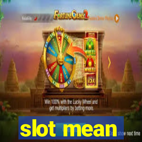 slot mean