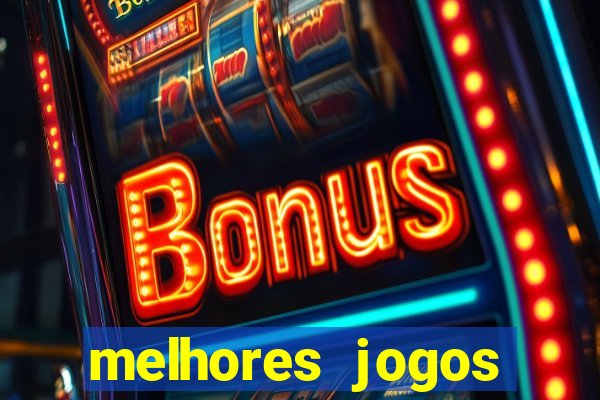 melhores jogos casino online