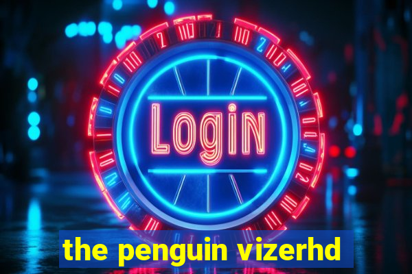 the penguin vizerhd