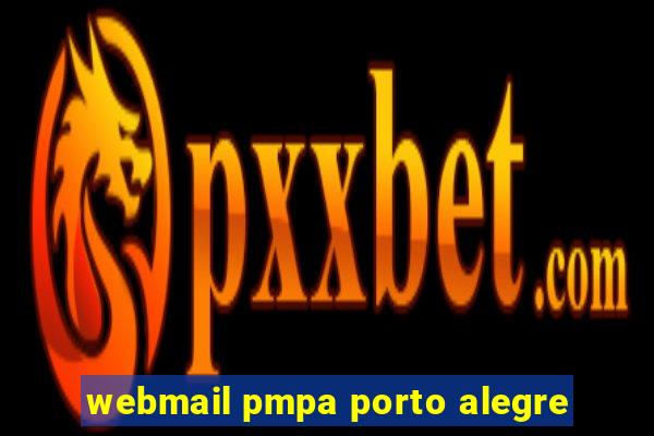 webmail pmpa porto alegre