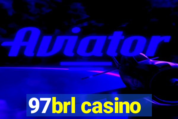 97brl casino