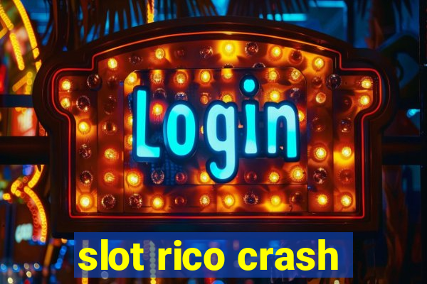 slot rico crash