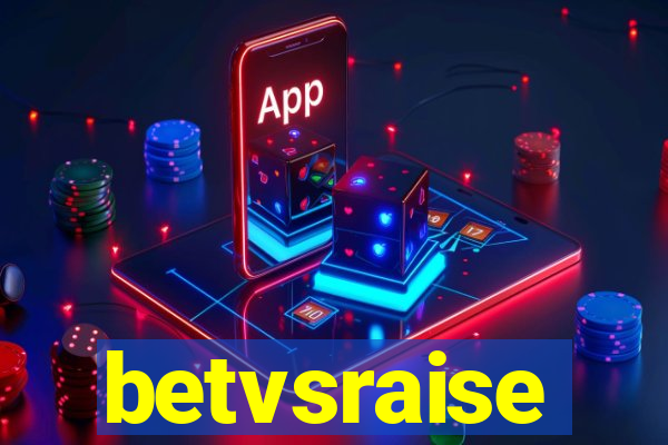 betvsraise