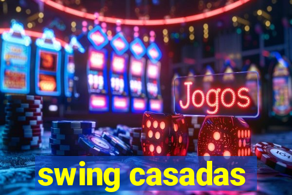 swing casadas