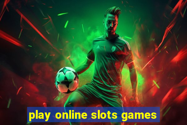 play online slots games