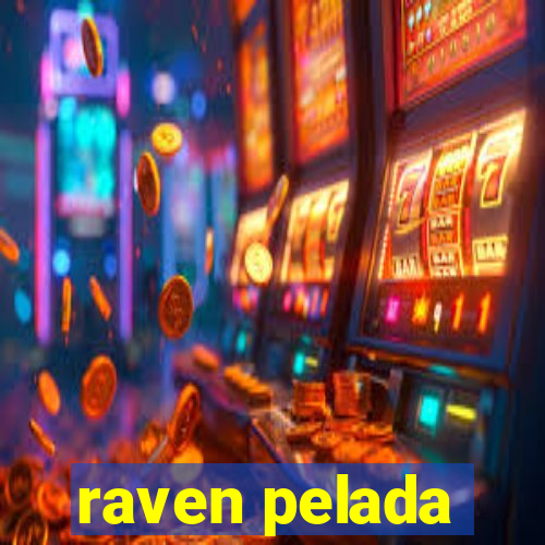 raven pelada