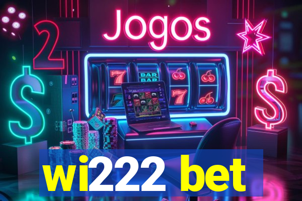 wi222 bet