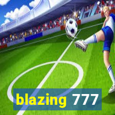 blazing 777