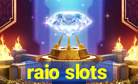 raio slots