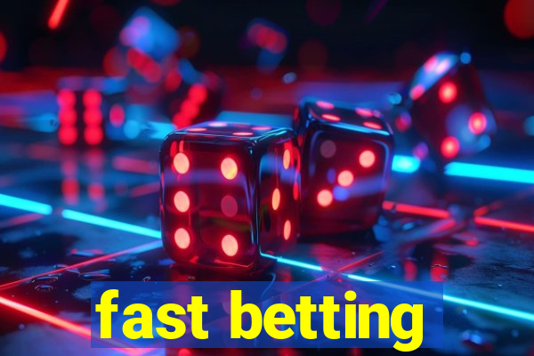 fast betting