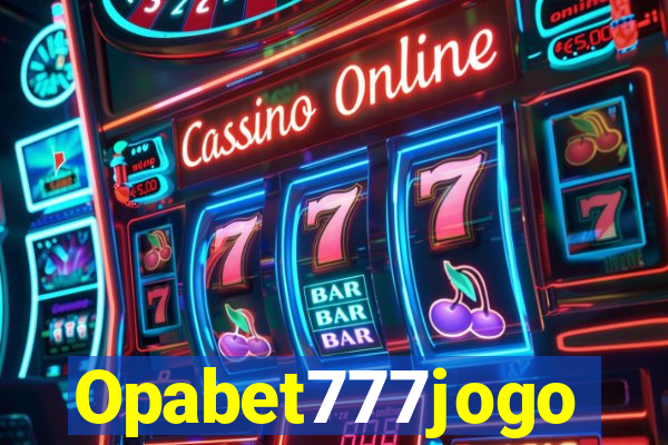 Opabet777jogo