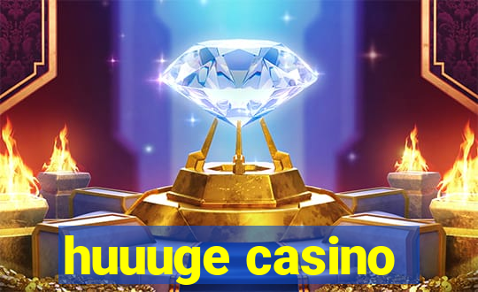 huuuge casino