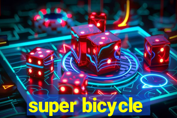 super bicycle