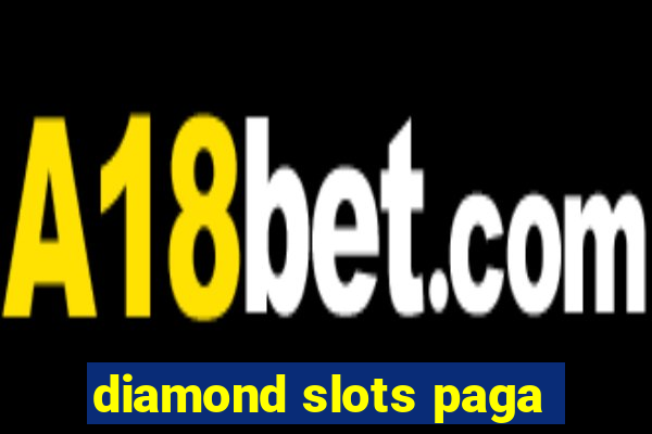 diamond slots paga