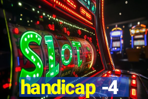 handicap -4