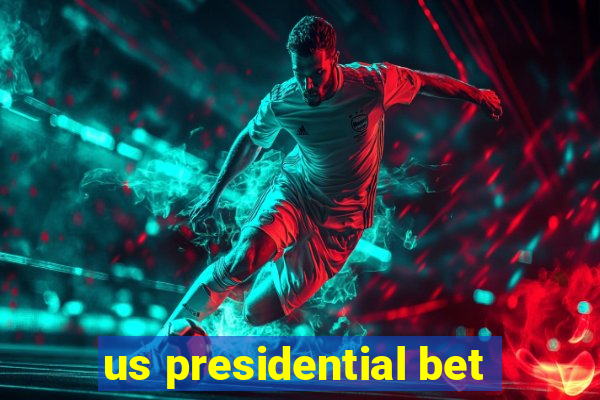 us presidential bet