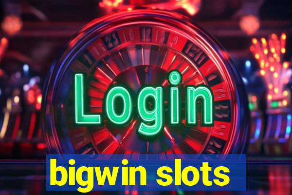 bigwin slots