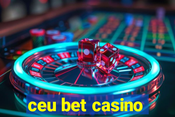 ceu bet casino