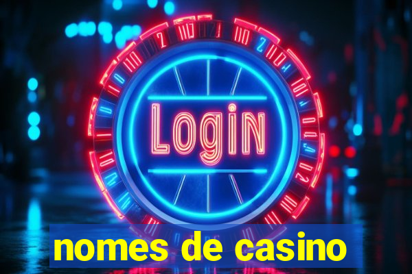 nomes de casino