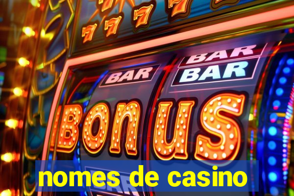 nomes de casino