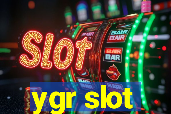 ygr slot