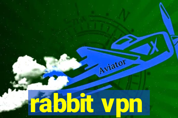 rabbit vpn