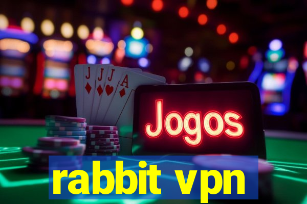 rabbit vpn