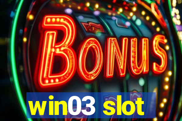 win03 slot