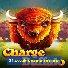 21.co.uk casino review